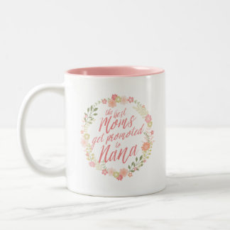 Tasse 2 Couleurs Les meilleures mamans sont promues à Nana