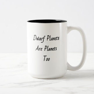 Tasse 2 Couleurs "Les planètes naines sont aussi des planètes"