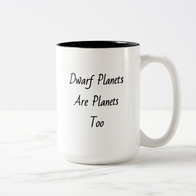 Tasse 2 Couleurs "Les planètes naines sont aussi des planètes" (Droit)