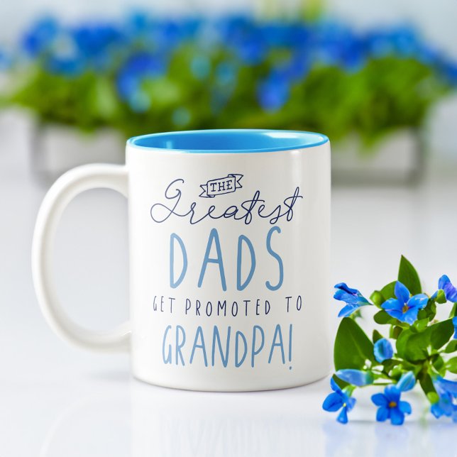 Tasse 2 Couleurs Les Plus Grands Dads Sont Promus À Grand-Père (The Greatest Dads Get Promoted To Grandpa Two-Tone Coffee Mug (Front))