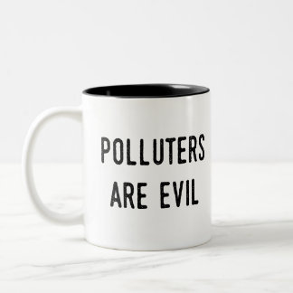 Tasse 2 Couleurs Les pollueurs sont mauvais : Réchauffement