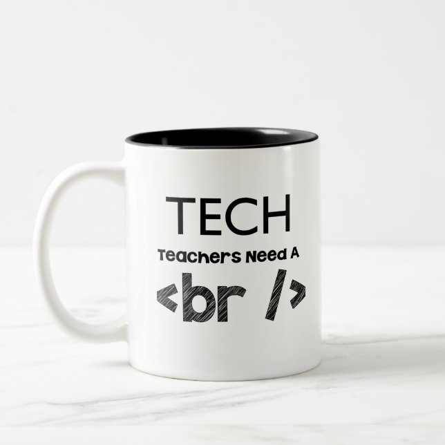 Tasse 2 Couleurs Les professeurs de technologie ont besoin d'une (Gauche)
