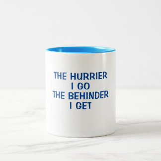 TASSE 2 COULEURS L'HURRIER QUE JE SUIS : DERRIÈRE, JE REÇOIS