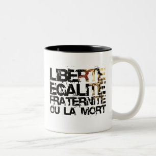 Tasse 2 Couleurs LIberte Egalite Fraternite !  Révolution françai