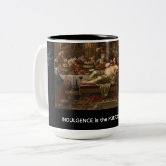 Tasse 2 Couleurs L'indulgence est le but de la vie