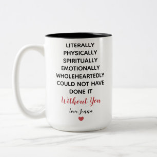 Tasse 2 Couleurs Littéralement n'aurait pas pu le faire sans vous