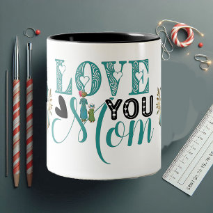 Tasse 2 Couleurs Love You Mom Modern Typography Mères Day Hearts