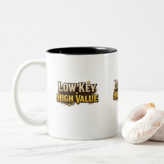 Tasse 2 Couleurs Low Key High Value