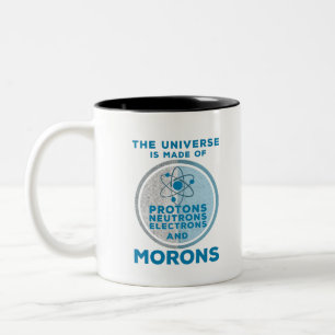Tasse 2 Couleurs L'Univers est fait de crétins