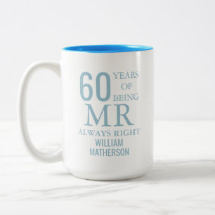 Tasse 2 Couleurs M. Always Right Fun 60e anniversaire Mariage