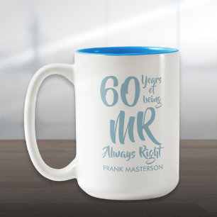 Tasse 2 Couleurs M. Always Right Fun 60e anniversaire Mariage