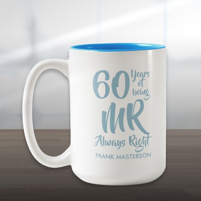 Tasse 2 Couleurs M. Always Right Fun 60e anniversaire Mariage (Mr Always Right Fun 60th Wedding Anniversary Two-Tone Coffee Mug)