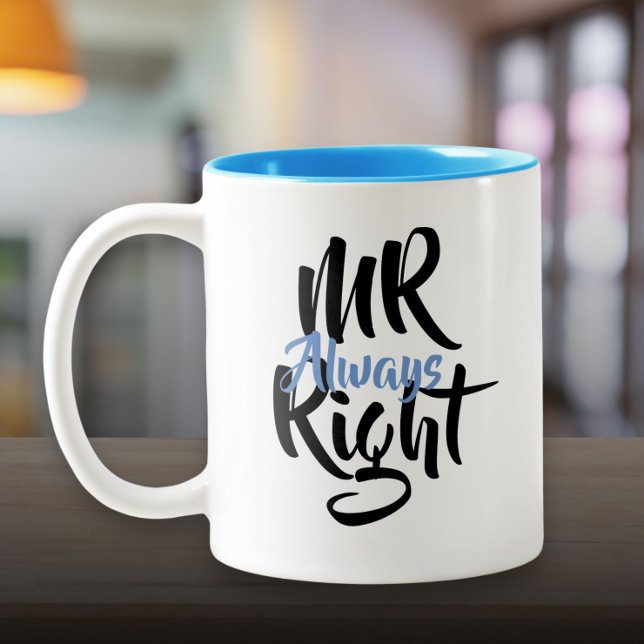 Tasse 2 Couleurs M. Toujours Bien Amusant (Mr Always Right Fun Two-Tone Coffee Mug)