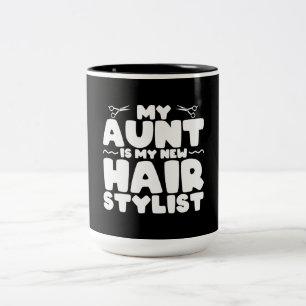 Tasse 2 Couleurs Ma Tante Est Mon Nouveau Cadeau Styliste Cheveux P