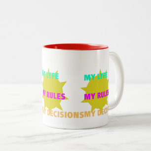 Tasse 2 Couleurs Ma vie, mes règles, mes décisions