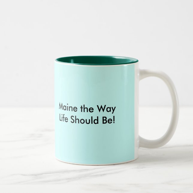 Tasse 2 Couleurs Maine the Way Life Be !, Maine the Way Li... (Droit)