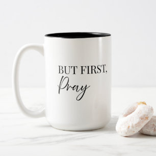 Tasse 2 Couleurs Mais d'abord, priez la typographie chrétienne