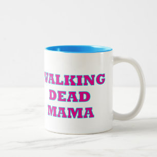Tasse 2 Couleurs "Maman morte de marche "