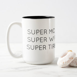 TASSE 2 COULEURS MAMAN SUPERBE. ÉPOUSE SUPERBE. FATIGUÉ SUPERBE
