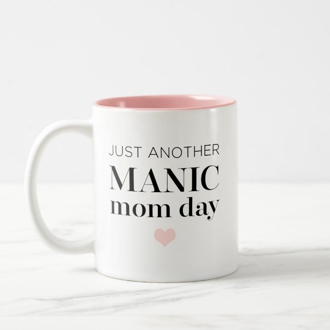 Tasse 2 Couleurs Manic momday Modern Mother's Day Pun (Gauche)