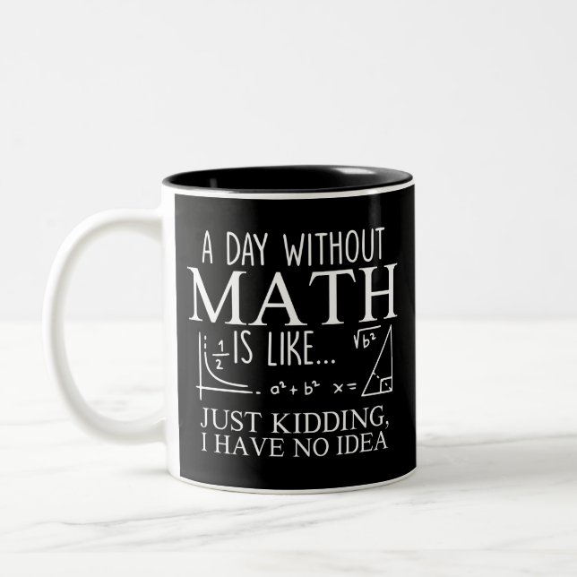 Tasse 2 Couleurs Maths, une journée sans maths, c'est comme une bla (Gauche)