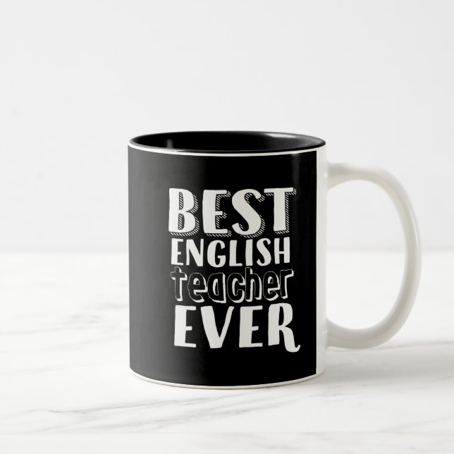 Tasse 2 Couleurs Meilleur Enseignant Anglais Ever Enseignant Jour C (Droit)