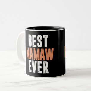 Tasse 2 Couleurs Meilleur Mamaw jamais