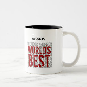 Tasse 2 Couleurs Meilleur VOISIN du monde Nom personnalisé B29J