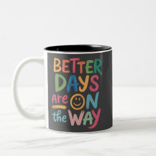 Tasse 2 Couleurs Meilleurs Jours Sont En Route Rétro Boho Mental