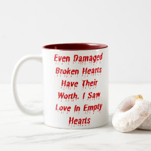 Tasse 2 Couleurs Même Les Coeurs Brisés Ont Leur Véritable Concepti
