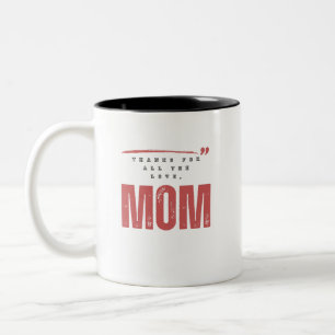 Tasse 2 Couleurs Merci pour tout l'amour, maman.