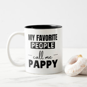 Tasse 2 Couleurs Mes personnes préférées m'appellent Pappy Drôle de