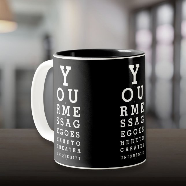 Tasse 2 Couleurs Message personnalisé Tableau de l'opticien pour un (Custom Message Fun Eye Sight Optician Chart Two-Tone Coffee Mug)
