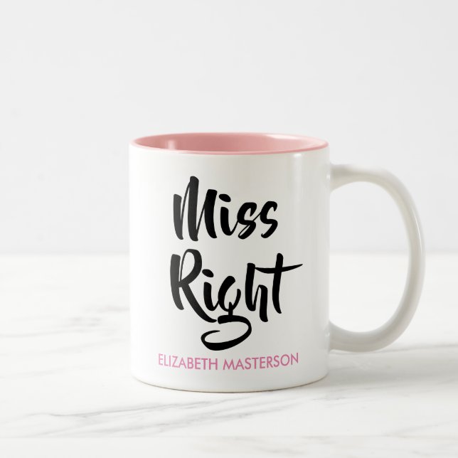 Tasse 2 Couleurs Miss Right Son Nom Fun (Droit)