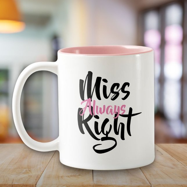 Tasse 2 Couleurs Miss Toujours à droite (Miss Always Right Fun Two-Tone Coffee Mug)