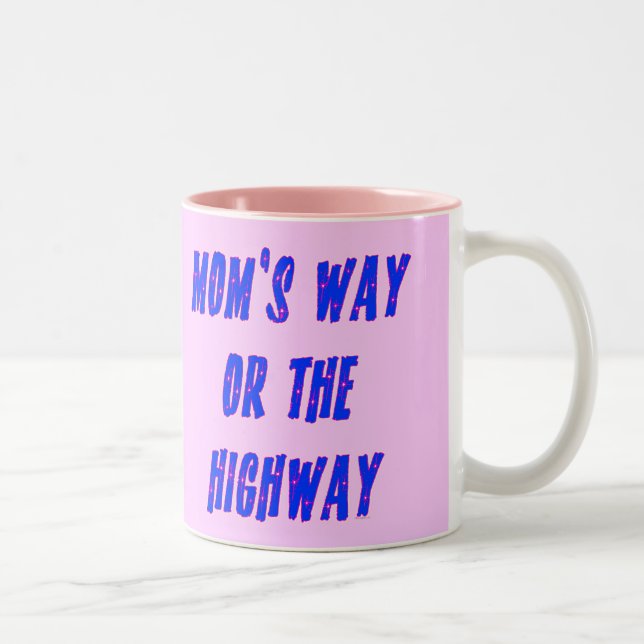 Tasse 2 Couleurs Moms Way ou Highway Dire (Droit)