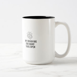 Tasse 2 Couleurs Mon cerveau a trop d'onglets ouverts Drôle Sarcasi