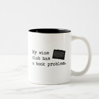 Tasse 2 Couleurs Mon club de vin a un problème de livre