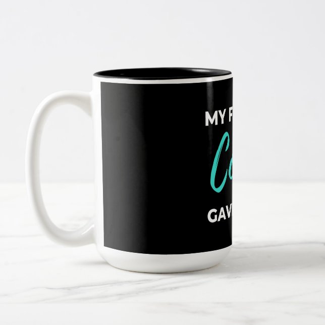 Tasse 2 Couleurs Mon cousin préféré Gave Me This (Gauche)