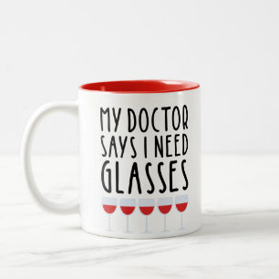 Tasse 2 Couleurs Mon Docteur Dit Que J'Ai Besoin De Verres