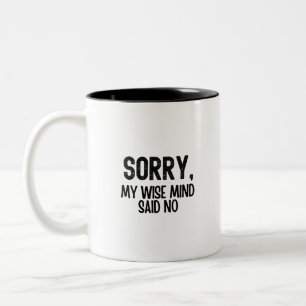 Tasse 2 Couleurs Mon esprit sage a dit non, citation sur la santé m