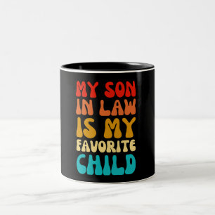 Tasse 2 Couleurs Mon gendre est mon enfant préféré - Famille drôle