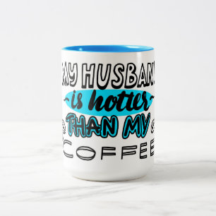 Tasse 2 Couleurs Mon mari est plus chaud que mon café