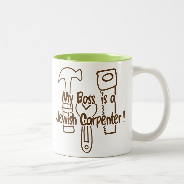 Tasse 2 Couleurs Mon patron est un charpentier juif ! (Droit)