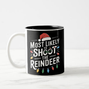 Tasse 2 Couleurs Most Likely To Shoot The Reindeer Family Christmas