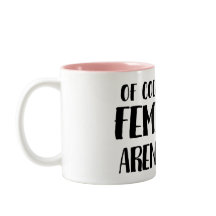 Naturellement je suis un féministe