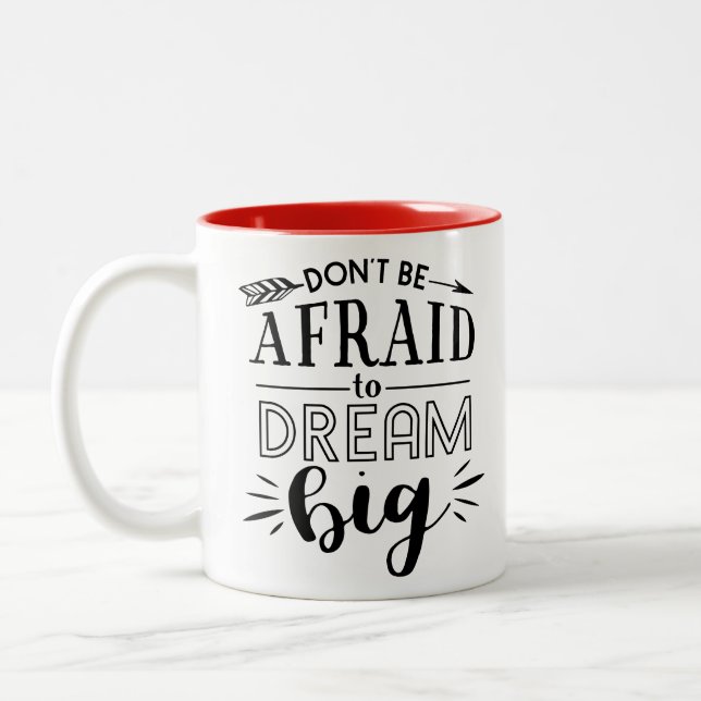 Tasse 2 Couleurs N'ayez pas peur de rêver .. (Gauche)