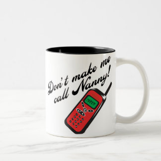 Tasse 2 Couleurs Ne me faites pas la bonne d'enfants d'appel !