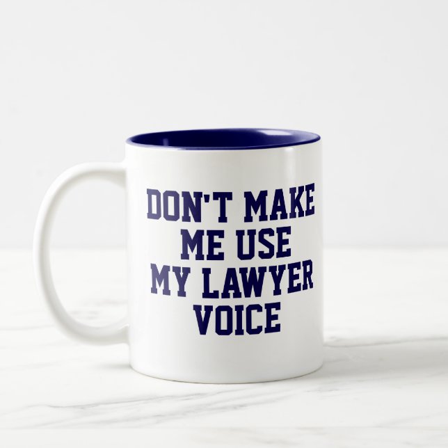 Tasse 2 Couleurs Ne m'oblige pas à utiliser ma Voix d'avocat | Drôl (Gauche)