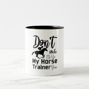 Tasse 2 Couleurs Ne m'oblige pas à utiliser ma voix d'entraîneur de